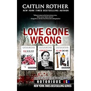 Love Gone Wrong (New York Times bestselling Notorious USA series)