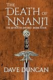 The Death of Nnanji (The Seventh Sword Book 4) by Dave Duncan
