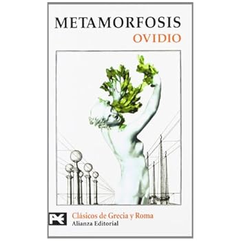 Metamorfosis (El Libro De Bolsillo - Bibliotecas Temáticas - Biblioteca De Clásicos De Grecia Y Roma) Metamorfosis (El Libro De Bolsillo - Bibliotecas Temáticas - Biblioteca De Clásicos De Grecia Y Roma)