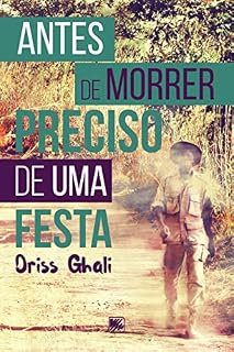 Livro Antes de morrer preciso de uma festa
