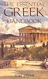 The Essential Greek Handbook: An A-Z Phrasal Guide to Almost Everything You Might Want to Know About Greece by Tom Stone