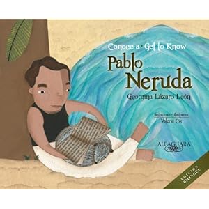 Conoce a Pablo Neruda / Get to Know Pablo Neruda (Bilingual) (Personajes del mundo hispánico / Historical Figures of the Hispanic World) (Spanish and