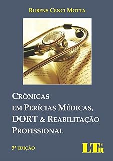 Livro Crônicas em Perícias Médicas, DORT & Reabilitação Profissional