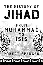 The History of Jihad: From Muhammad to ISIS