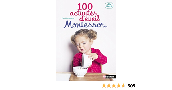 100 Activites D Eveil Montessori 18 Mois Guides Montessori French Edition Herrmann Eve Amazon Com Books