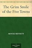 The Grim Smile of the Five Towns by 