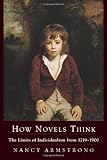 How Novels Think: The Limits of Individualism from 1719-1900 by Nancy Armstrong