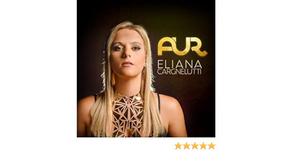Aur By Eliana Cargnelutti On Amazon Music Amazon Com