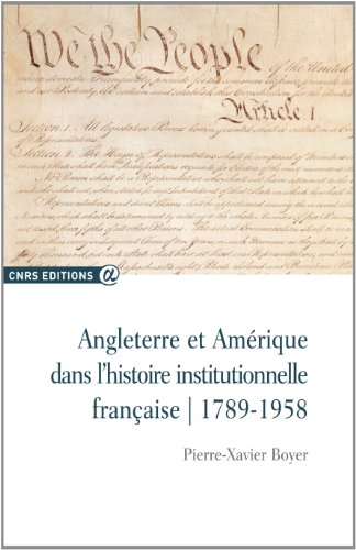 Angleterre et Amérique dans l'histoire institutionnelle française