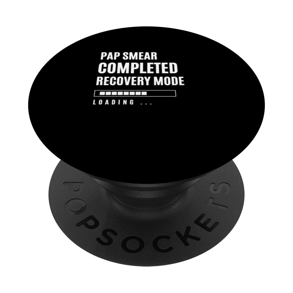 Pap smear Completed Recovey Mode Rehab Hospital PopSockets Swappable PopGrip
