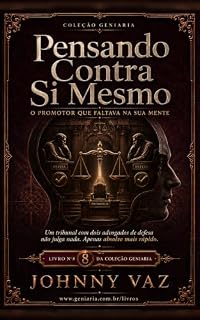 Livro Pensando Contra Si Mesmo: O promotor que faltava na sua mente