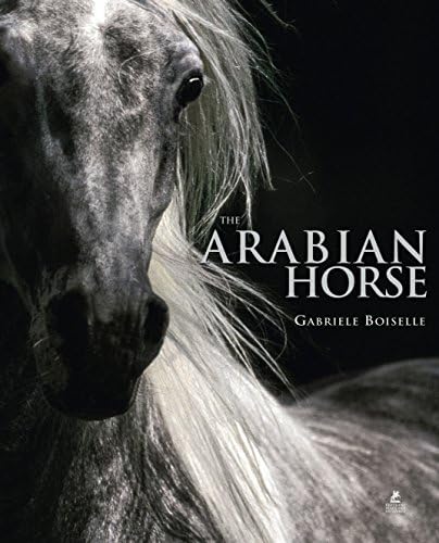 The Arabian Horse Hardcover – October 1, 2010