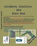SolidWorks Simulation 2016 Black Book