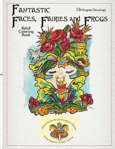 Fantastic Faces, Fairies and Frogs by Belinda Allison Daugherty