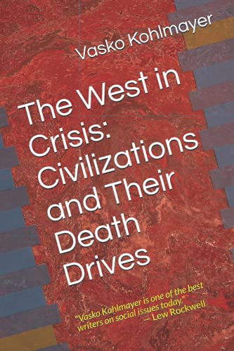 The West in Crisis: Civilizations and Their Death Drives
