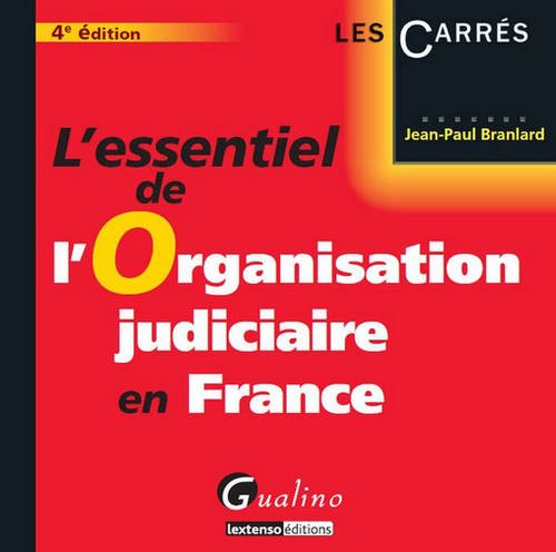 L' essentiel de l'organisation judiciaire en France