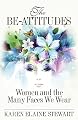 The Be-Attitudes: Women and the Many Faces We Wear