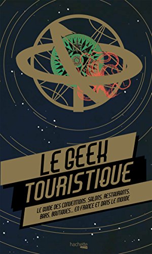Le Geek touristique (Heroes) (French Edition) by Thibaud Villanova, Thomas Olivri, Julien Laval