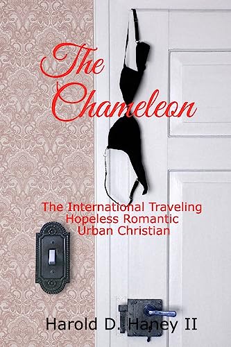 The Chameleon: The International Traveling Hopeless Romantic Urban Christian