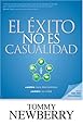 El éxito no es casualidad: Cambie sus decisiones; cambie su vida (Spanish Edition)