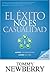 El éxito no es casualidad: Cambie sus decisiones; cambie su vida (Spanish Edition) - Book by Tommy Newberry