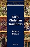 Early Christian Traditions (New Church's Teaching Series)