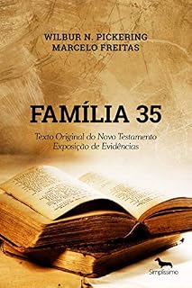Livro Família 35: Texto Original do Novo Testamento: Exposição de evidências