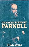 Front cover for the book Charles Stewart Parnell by F. S. L. Lyons