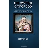 The Mystical City of God, Volume III "The Transfixion": The Divine History and Life of the Virgin Mother of God (Volumes 1 to 4)