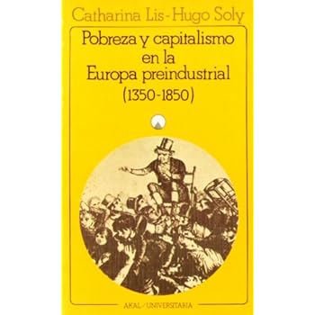 Pobreza y capitalismo en la Europa preindustrial (1350-1850) (Universitaria) Pobreza y capitalismo en la Europa preindustrial (1350-1850) (Universitaria)
