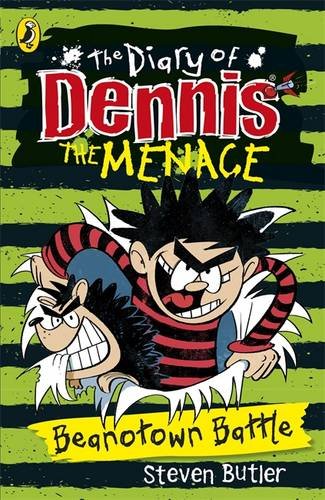 The Diary of Dennis the Menace: Beanotown Battle (Book 2) (The Beano)