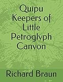 Quipu Keepers of Little Petroglyph Canyon