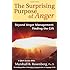 The Surprising Purpose of Anger: Beyond Anger Management: Finding the Gift (Nonviolent Communication Guides)
