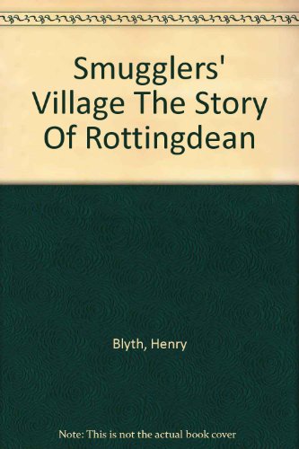 Smugglers' village: The story of Rottingdean