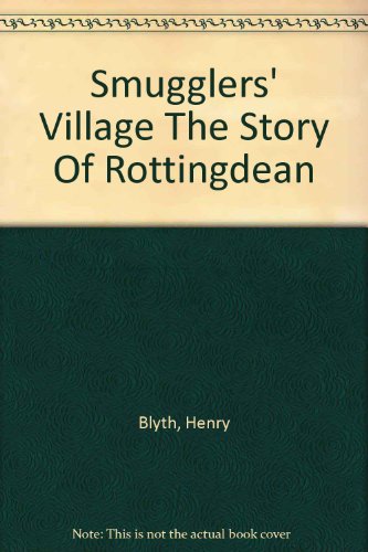 Smugglers' village: The story of Rottingdean