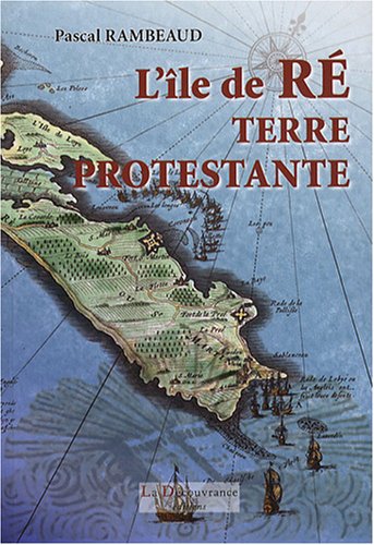 L' Île de Ré, terre protestante