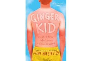 Ginger Kid: Mostly True Tales from a Former Nerd