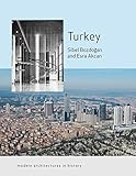 Turkey: Modern Architectures in History by Sibel Bozdogan, Esra Akcan