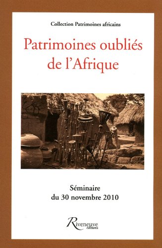 Patrimoines oubliés de l'Afrique