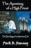 The Apostasy of a High Priest- The Sociology of An American Cult