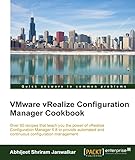 VMware vRealize Configuration Manager Cookbook by 