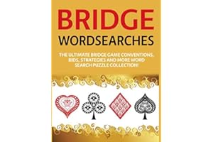 Bridge Wordsearches: The Ultimate Bridge Game Conventions, Bids, Strategies and More Word Search Puzzle Collection!