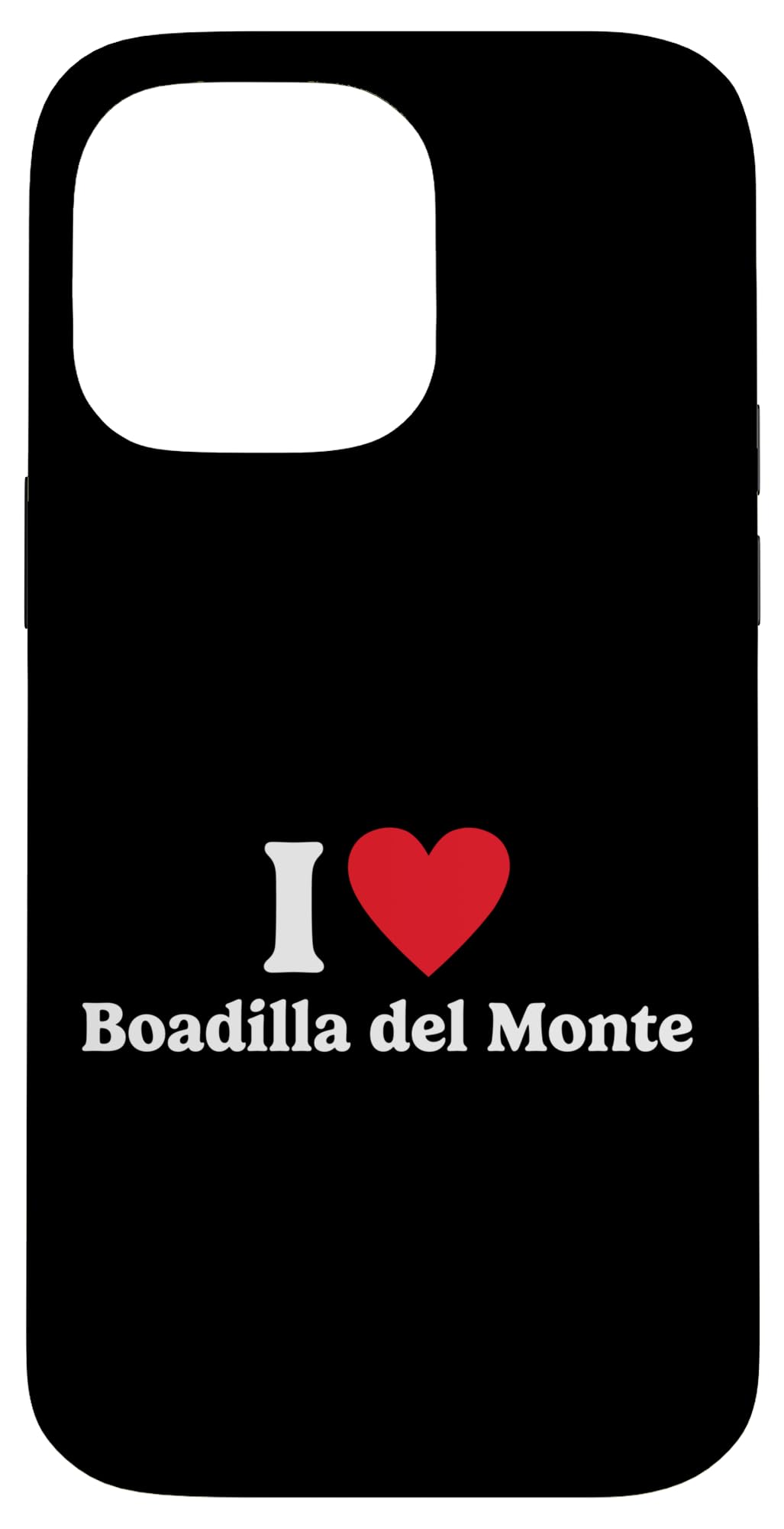 I love Boadilla del Monte Case for iPhone 14 Pro Max