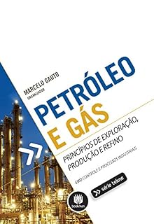 Livro Petróleo e Gás: Princípios de Exploração, Produção e Refino (Tekne)