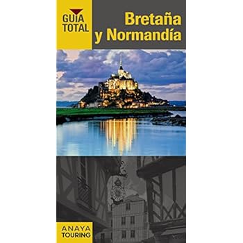 Bretaña Y Normandía (Guía Total - Internacional) Bretaña Y Normandía (Guía Total - Internacional)
