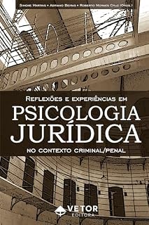 Livro Reflexões e experiências em Psicologia Jurídica no contexto criminal/penal