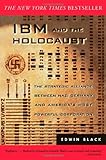 IBM and the Holocaust : The Strategic Alliance Between Nazi Germany and America's Most Powerful Corporation cover