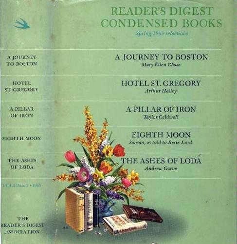 Reader's Digest Condensed Books (1965 - Volume 2 - A Journey to Boston, Hotel St. Gregory, A Pillar of Iron, Eighth Moon, The Ashes of Loda)