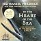 In the Heart of the Sea (Young Readers Edition): The True Story of the ...