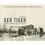 Der Tiger: Schwere Panzerabteilung 502: Volume 2